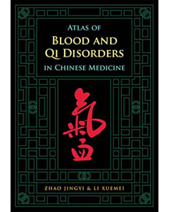 Atlas of Blood and Qi Disorders in Chinese Medicine