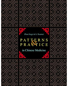 Patterns &amp; Practice in Chinese Medicine