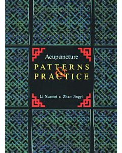 Acupuncture Patterns &amp; Practice