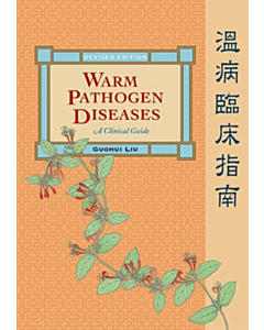 Warm Pathogen Diseases: A Clinical Guide (Revised Edition)