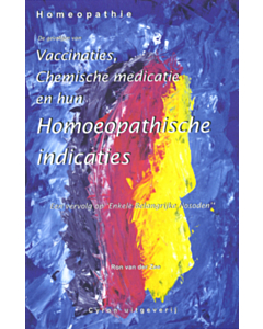 Vaccinaties,Chemische medicatie, Hom. Indicatie