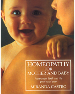 Homeopathy for Mother and Baby