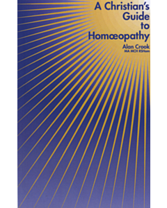 A Christian's Guide to Homeopathy