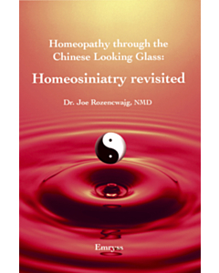 Homeopathy through the Chinese Looking Glass: Homeosiniatry Revisited