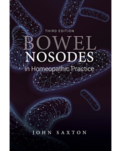 Bowel Nosodes in Homeopathic Practice (third edition)