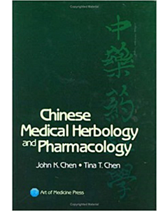 Chinese Medical Herbology and Pharmacology