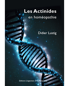 Les Actinides en homéopathie (FRENCH)