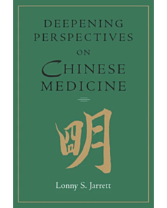 Deepening Perspectives on Chinese Medicine