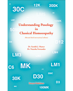 Understanding Posology in Classical Homoeopathy (3rd edition)