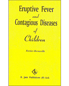 Eruptive Fevers and Contagious Diseases of Children