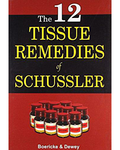 Twelve Tissue Remedies of Schussler