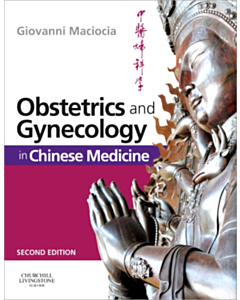 Obstetrics and Gynecology in Chinese Medicine, 2nd Edition