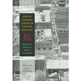 Applied Channel Theory in Chinese Medicine - Emryss